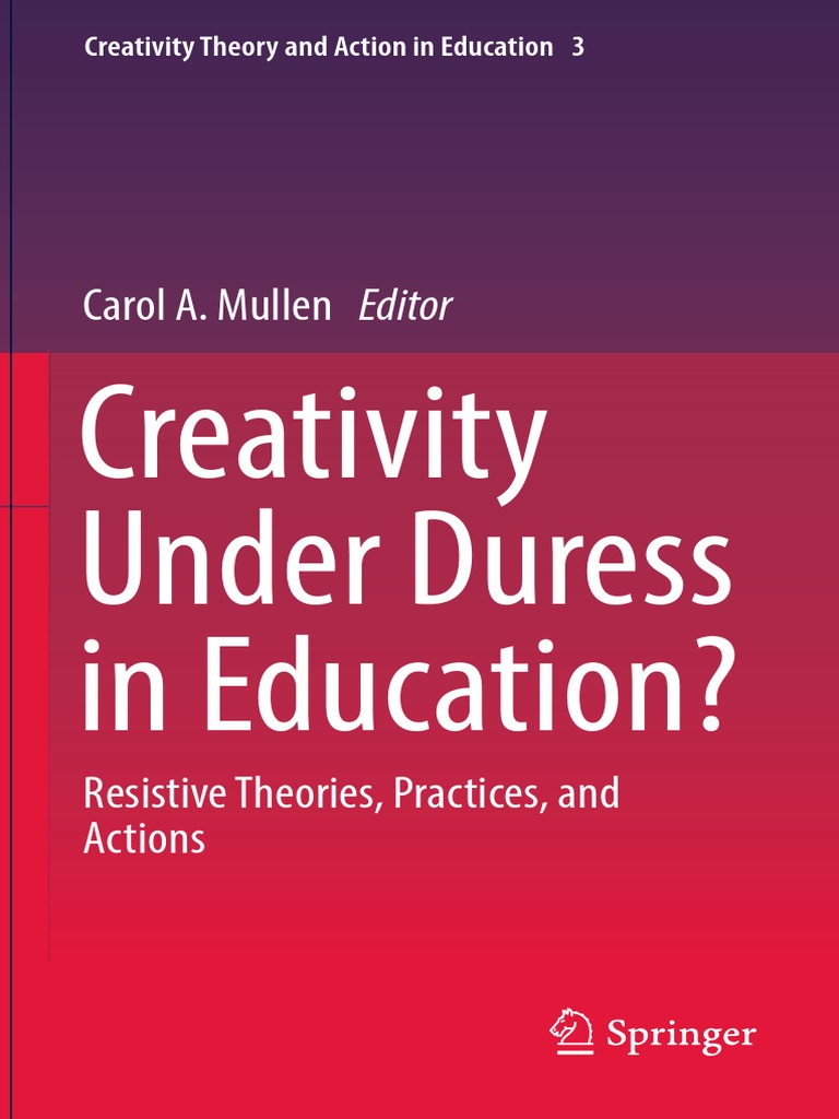 Creativity Under Duress in Education | PDF | School Counselor | Creativity