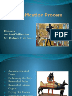 Mummification Process: History 5 Ancient Civilization Mr. Rodante C. de Castro