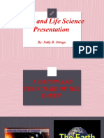 Earth and Life Science Presentation: By: Sally B. Ortega