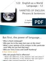 Varieties of English: Phrases & Sentences: Readings: Y. Kachru & L. Smith, Zuengler On