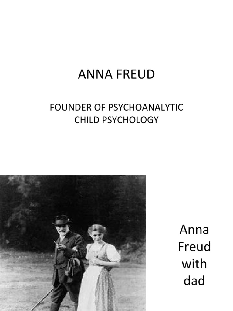 Anna Freud: Founder of Psychoanalytic Child Psychology | PDF ...