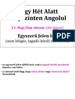 Négy Hét Alatt Alapszinten Angolul: 11. Nap/Day Eleven (Déj Ileven)