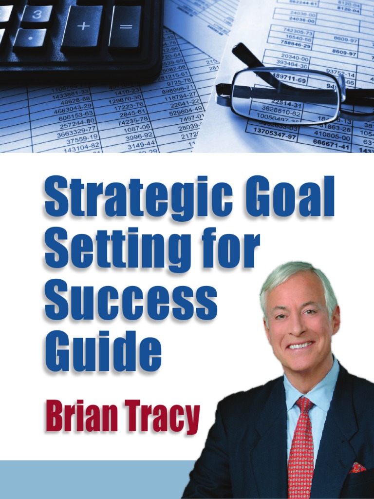 Strategic Goal Setting For Success Guide Brian Tracy PDF Goal