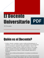 Clase 3. Didáctica Universitaria. El Docente Universitario.