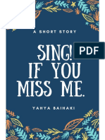 SING! IF YOU MISS ME.