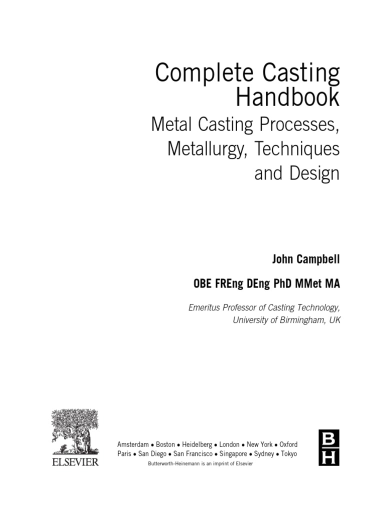 Complete Casting Handbook Metal Casting Processes, Metallurgy