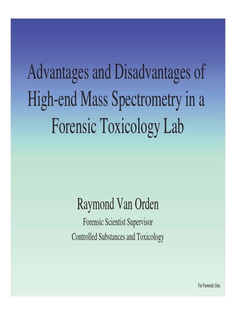 Advantages and Disadvantages of HighEnd Mass Spectrometry in A
