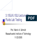 3.155J/6.152J Lecture 20: Fluids Lab Testing: Prof. Martin A. Schmidt Massachusetts Institute of Technology 11/23/2005