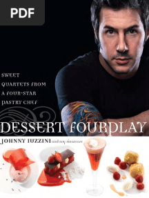 Recipes From Dessert FourPlay by Johnny Iuzzini and Roy Finamore