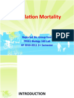 Population Mortality: Reported By: Group Four TFEG1 Biology 160 Lab AY 2010-2011 2 Semester