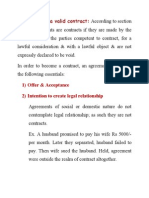 Essentials of A Valid Contract:: 1) Offer & Acceptance 2) Intention To Create Legal Relationship