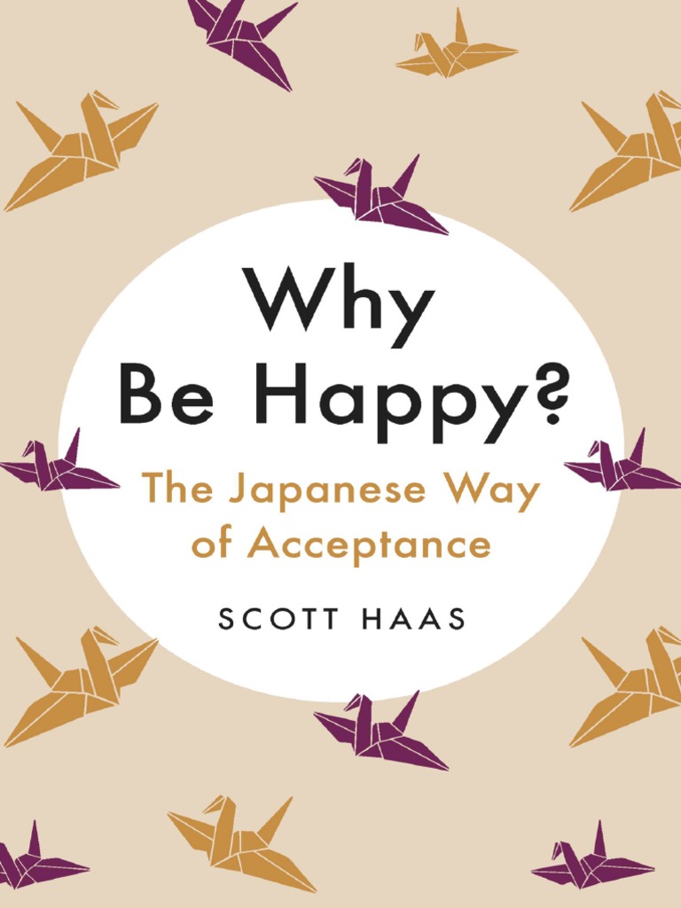 Why Be Happy by Scott Haas, PDF, Japan