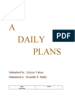 A Daily Plans: Submitted By: Krizza Valera Submitted To: Ronaldo P. Bulfa