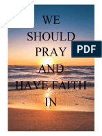 WE Should Pray AND Have Faith IN