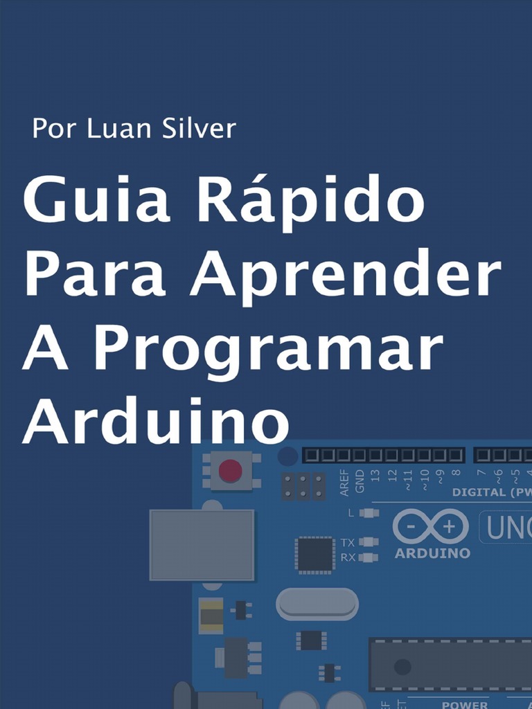 Domine o Arduino: Guia Prático Completo | PDF | Controle de fluxo | Arduino