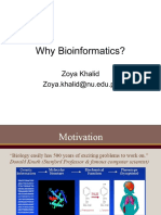 Why Bioinformatics?: Zoya Khalid Zoya - Khalid@nu - Edu.pk