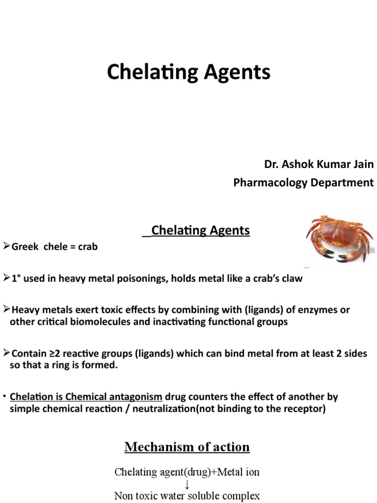 Chelating Agents: Dr. Ashok Kumar Jain Pharmacology Department | PDF ...
