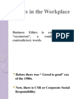 Ethics in The Workplace: Business Ethics Is Considered An "Oxymoron", A Combination of Contradictory Words