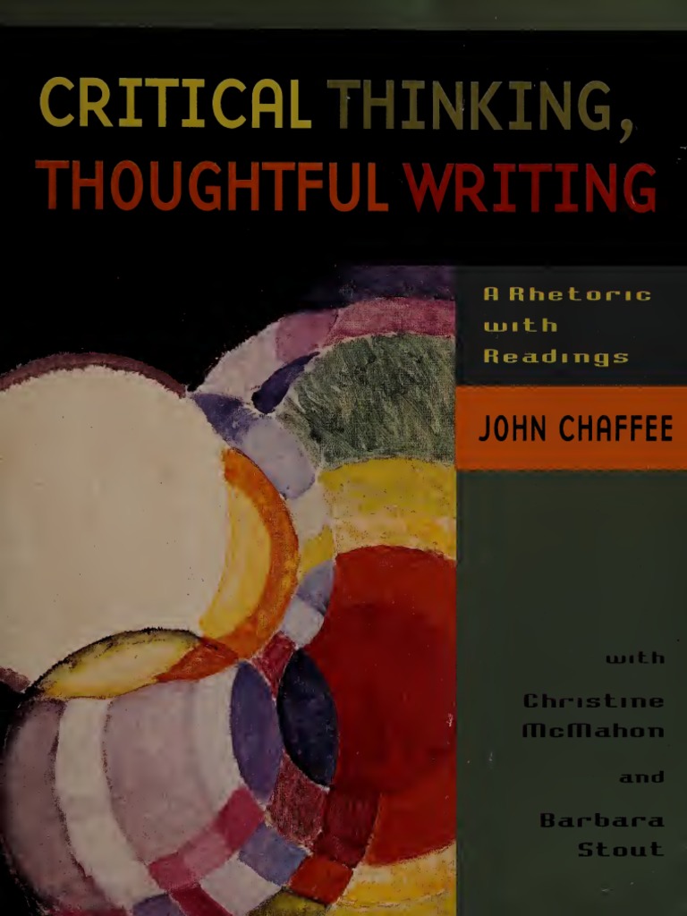 Critical+Thinking,+Thoughtful+Writing+ +A+Rhetoric+with+Readings PDF, PDF, Argument