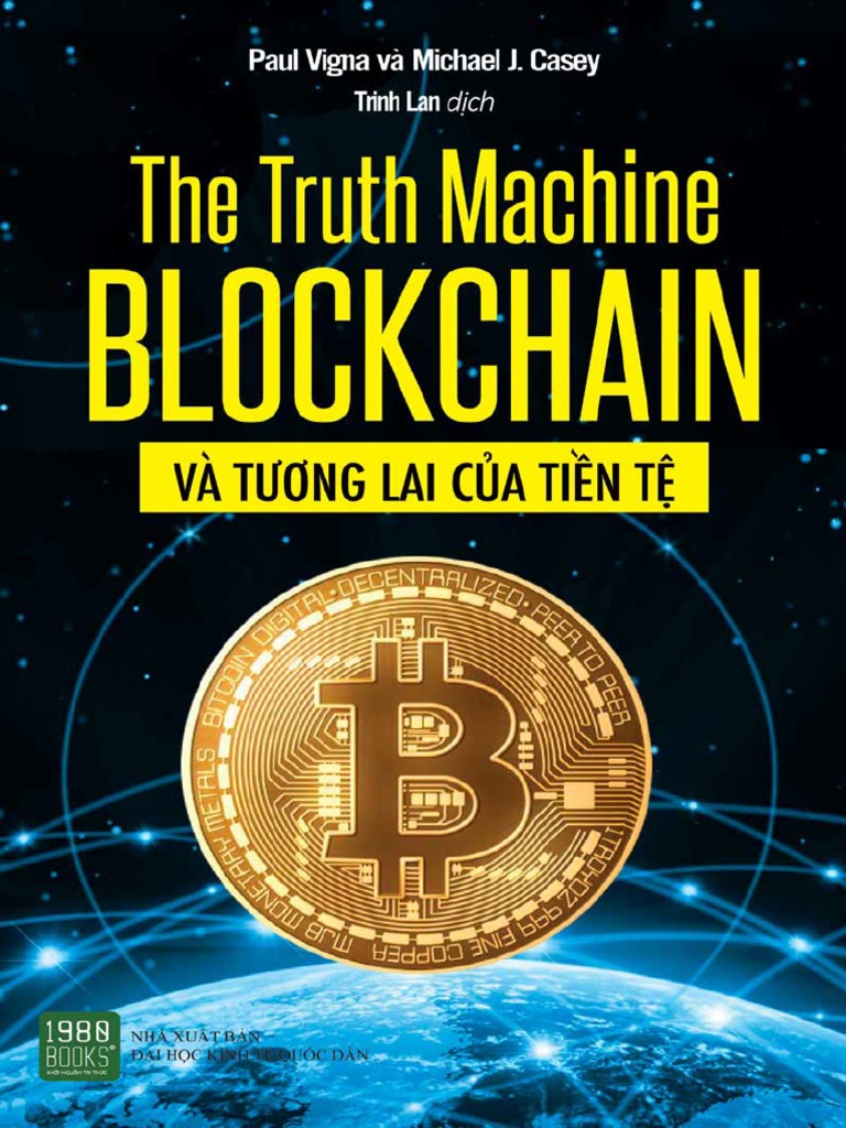 Truth Machine Blockchain Va Tuong Lai Cua Tien Te, The Paul Vigna
