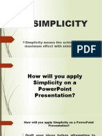 Simplicity: Simplicity Means The Achievement of Maximum Effect With Minimum Means