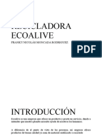 RECICLADORA ECOALIVE FT Franky Nicolas Moncada Rodriguez .