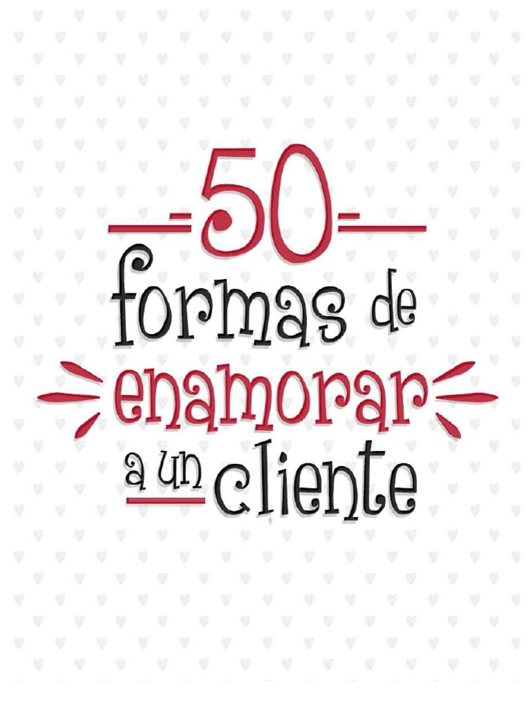 50 Formas de Enamorar A Un Cliente | PDF | Cliente | Blog