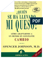 Johnson. S (2000). Quien Se Ha Llevado Mi Queso. Ediciones Urano. ISBN 978-84-95787-09-5