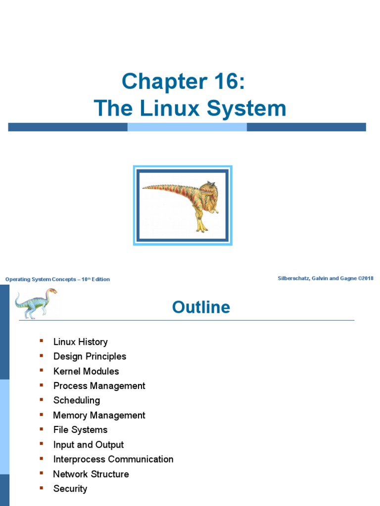 The Linux System: Silberschatz, Galvin and Gagne ©2018 Operating System ...