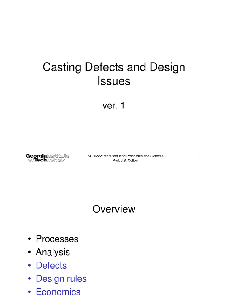 Casting Defects and Design Issues: ME 6222: Manufacturing Processes and ...