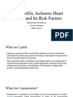 Lipid Profile, Ischemic Heart Disease and Its Risk Factors: Muhammad Asif Shaheen Lecturer Pathology KEMU, Lahore