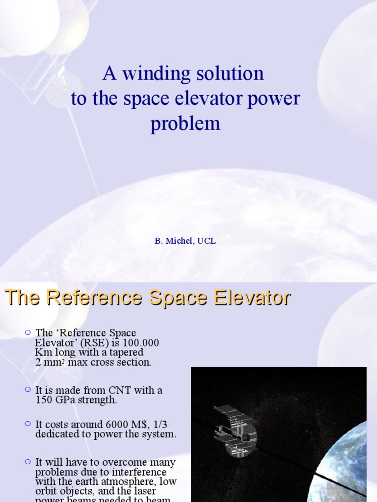 A Winding Solution To The Space Elevator Power Problem: B. Michel, UCL ...
