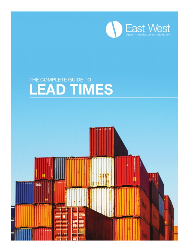 The Complete Guide To Lead Times1 PDF PDF Supply Chain Cargo