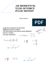 Linear Momentum, Impulse of Force Impulse Motion: Tadeusz Majewski