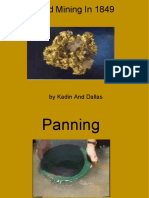 Gold Mining in 1849: by Kadin and Dallas