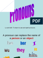 Lo and Skill: To Learn To Use and Spell Pronouns