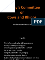 Murphy's Committee or Cows and Rhinos: Gediminas Grinevicius