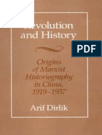 Arif Dirlik Revolution and History Origins of Marxist Historiography in China, 1919-1937 1989