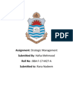 Assignment: Strategic Management Submitted By: Hafsa Mehmood Roll No: BBA F-17-M27-A Submitted To: Rana Nadeem