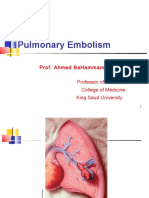 Pulmonary Embolism: Prof. Ahmed Bahammam, FRCP, FCCP Professor of Medicine College of Medicine King Saud University