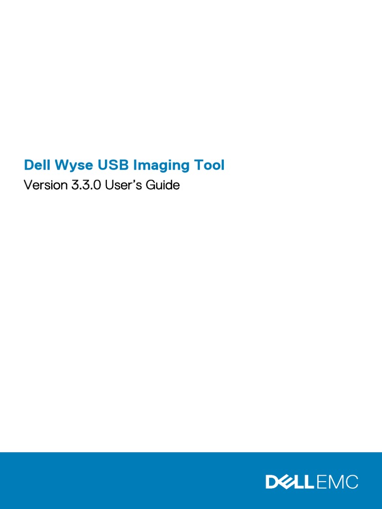 Dell Wyse USB Imaging Tool Version 3.3.0 User's Guide PDF