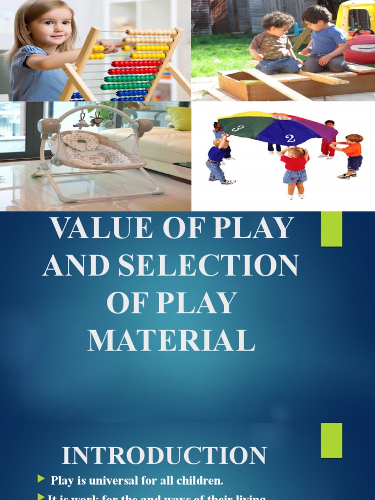 Value of Play and Selection of Play Material PDF Toys Metaphysics