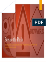 Beware The Phish: Phishing Affects Lots of People Everywhere - Dont Fall Victim To The Phishing.A Phish Is A Bish