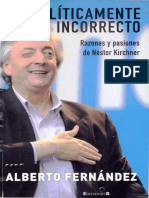 Fernández, Alberto. Políticamente incorrecto. Razones y pasiones de Néstor Kirchner..pdf