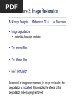 Image Restoration: B14 Image Analysis Michaelmas 2014 A. Zisserman - Image Degradations