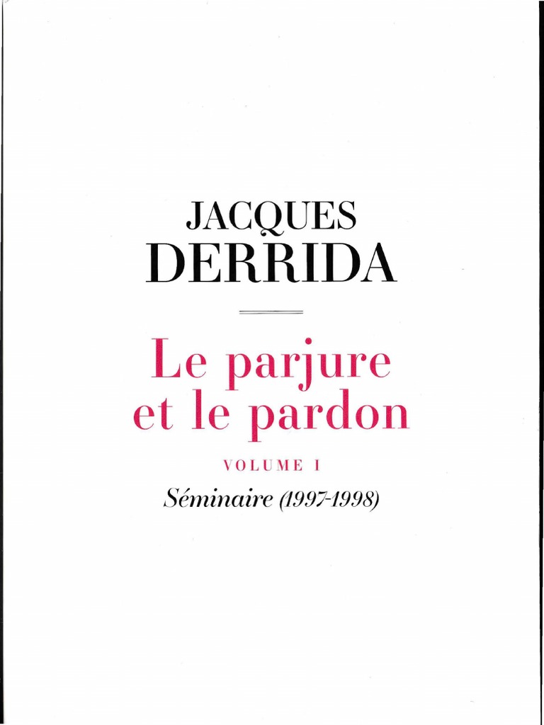 Derrida Le Parjure El Le Pardon Pdf Pdf Jacques Derrida Science