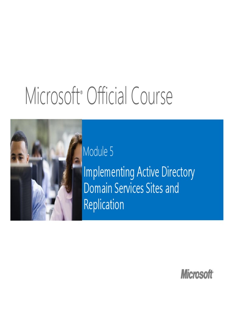 Microsoft Official Course: Implementing Active Directory Domain ...