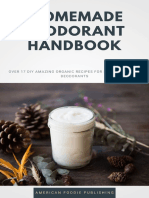 Homemade Deodorant Handbook - Over 17 DIY Amazing Organic Recipes For Making Natural Deodorants