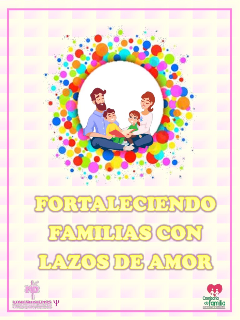 Fortaleciendo Lazos Familiares con Amor | PDF | Familia | Sicología