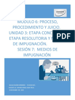 Módulo 6: Proceso, Procedimiento Y Juicio. Unidad 3: Etapa Conclusiva, Etapa Resolutoria Y Medios de Impugnación. Sesión 7: Medios de Impugnación